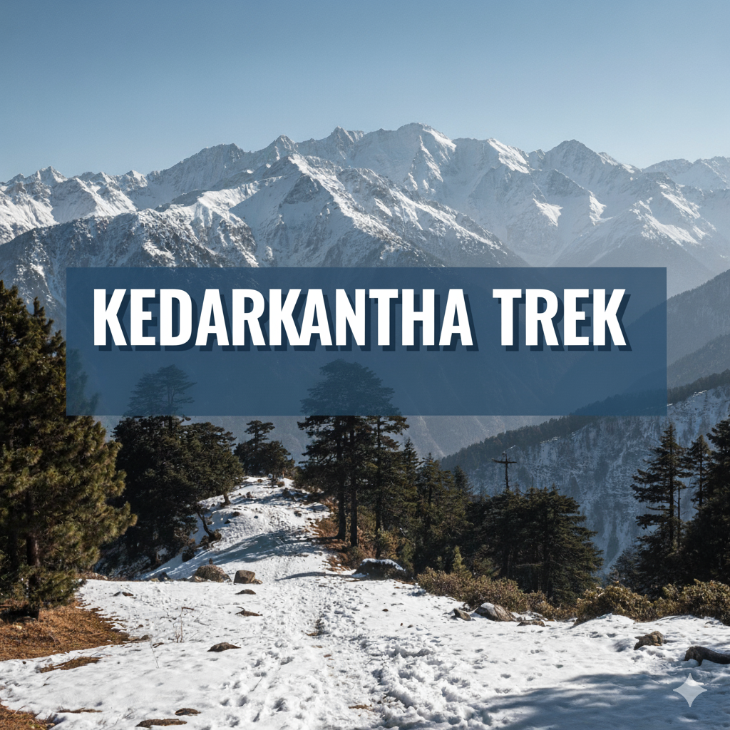 Kedarkantha Trek Guide: 2025